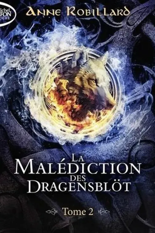 La malédiction des Dragensblöt Tome 2 : Thorfrid et Brynjulf, Anne Robillard