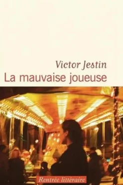 La mauvaise joueuse, Victor Jestin