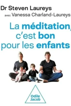 La méditation, c'est bon pour les enfants, Steven Laureys