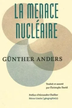 La menace nucléaire, Günther Anders