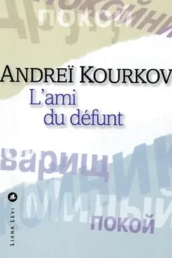L'ami du défunt, Andreï Kourkov