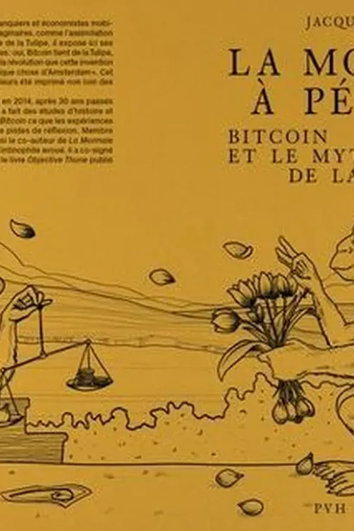 La monnaie à pétales. Bitcoin et le mythe de la tulipe, Jacques Favier