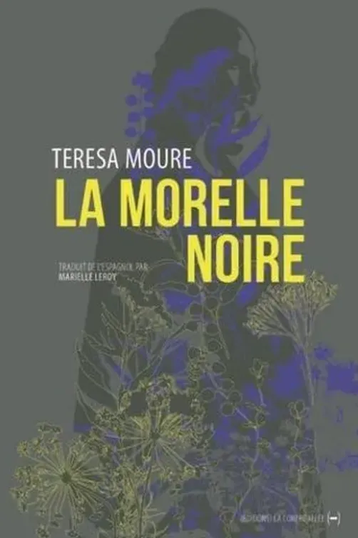 La Morelle noire, Teresa Moure