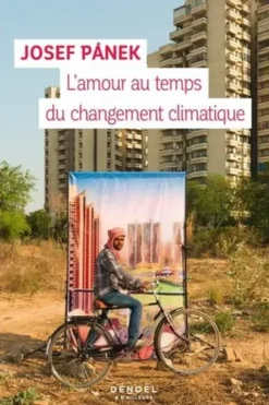 L'amour au temps du changement climatique, Josef Panek