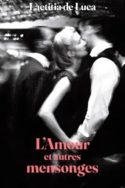 L'amour et autres mensonges, Laetitia De Luca