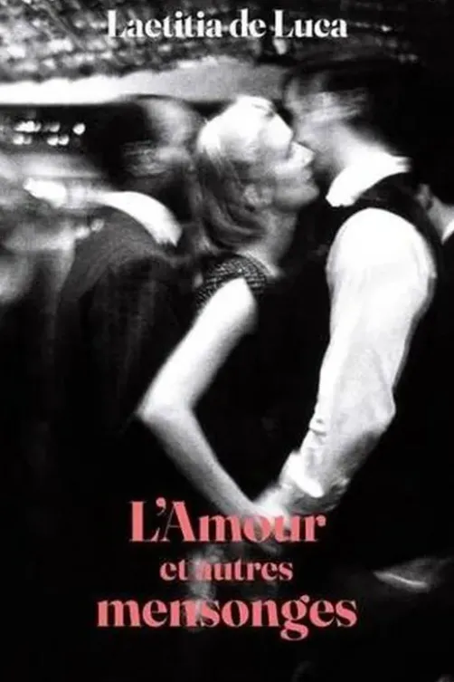 L'amour et autres mensonges, Laetitia De Luca