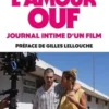 L'amour ouf, journal intime d'un film, Eric Libiot