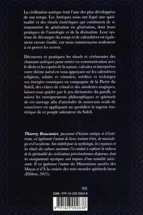 La mystique des cinq soleils aztèques. Renouez avec votre lumière intérieure grâce à la sagesse astrale, Thierry Boucanier