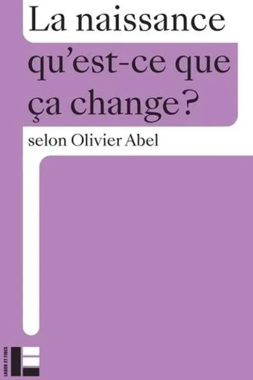 La naissance, Olivier Abel