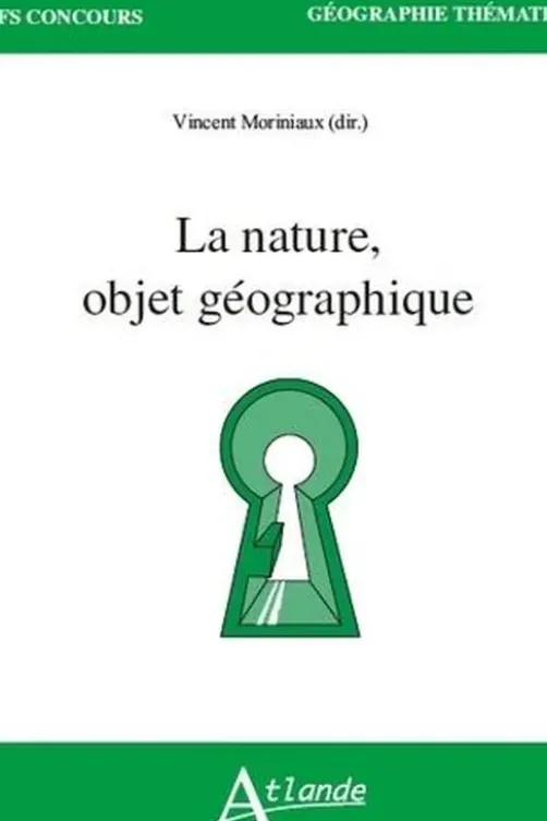 La nature, objet géographique, Vincent Moriniaux