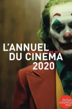 L'annuel du cinéma. Tous les films 2019, Edition 2020, Nicolas Marcadé