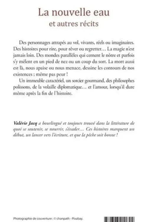 La nouvelle eau et autres récits, Valérie Jacq