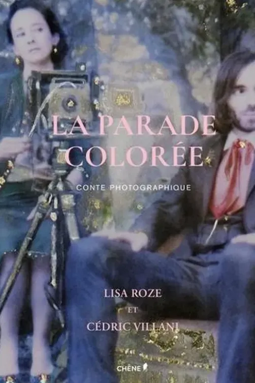 La parade colorée. Conte photographique, Lisa Roze