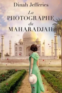 La photographe du Maharadjah, Dinah Jefferies