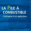 La pile à combustible. L'hydrogène et ses applications, 2e édition, Méziane Boudellal