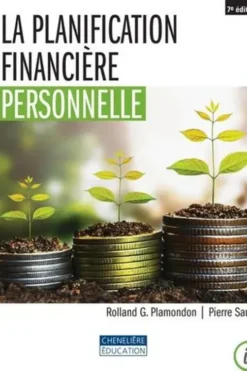 La planification financière personnelle. 7e édition, Rolland Plamondon