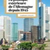 La politique extérieure de l'Allemagne depuis 1945. La puissance retrouvée, Sylvain Schirmann