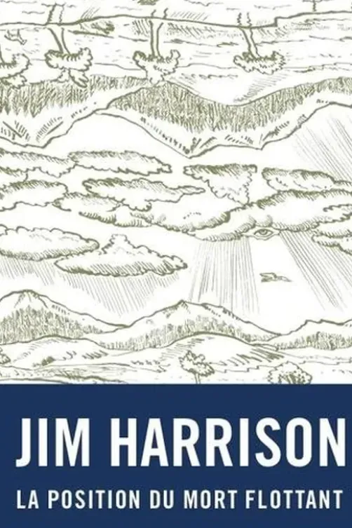 La position du mort flottant, Jim Harrison