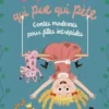 La princesse qui pue qui pète. Contes modernes pour filles intrépides, Marie Tibi