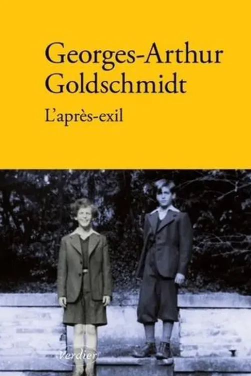L'après-exil. Suivi de La langue d'après, Georges-Arthur Goldschmidt