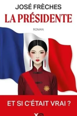 La Présidente, José Frèches