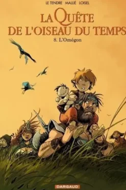 La Quête de l'oiseau du temps - Avant la Quête Tome 8 : L'Omégon, Serge Le Tendre