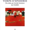La recherche en temps d'épidémie. Du sida au Covid, histoire de l'ANRS, Patrice Debré