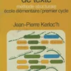 La reconstitution de texte. Ecole élémentaire/premier cycle, Jean-Pierre Kerloc'h
