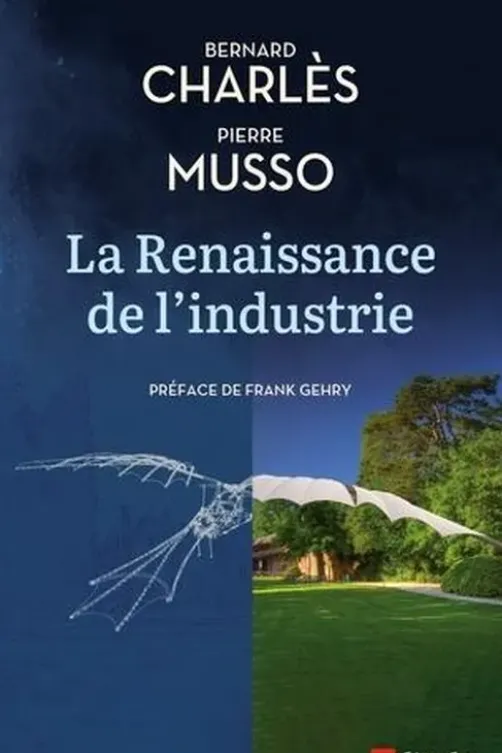 La Renaissance de l'industrie. Dialogue entre un industriel et un philosophe, Bernard Charlès
