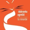 La renarde, Dubravka Ugresic