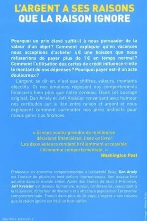 L'argent a ses raisons que la raison ignore. Les vraies motivations de nos choix financiers et les astuces pour mieux dépenser, Dan Ariely