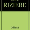 LA RIZIERE, Collectif