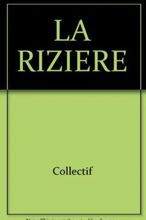 LA RIZIERE, Collectif