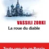 La roue du diable, Zorki Vassili