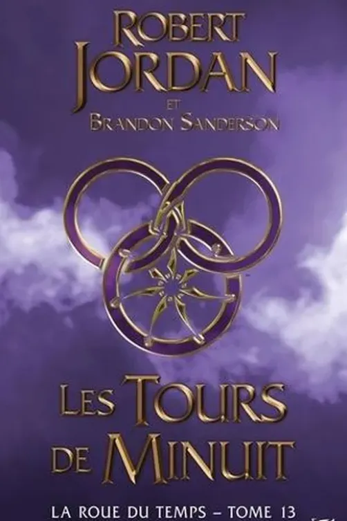 La Roue du Temps Tome 13 : Les Tours de Minuit, Robert Jordan