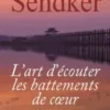 L'art d'écouter les battements de coeur [EDITION EN GROS CARACTERES, Jan-Philipp Sendker