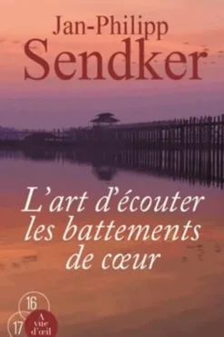 L'art d'écouter les battements de coeur [EDITION EN GROS CARACTERES, Jan-Philipp Sendker