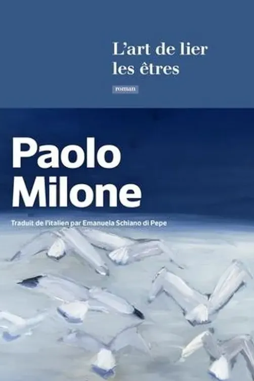 L'art de lier les êtres, Paolo Milone