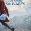 La saga des désobéissantes Tome 3 : Les heures sauvages, Carole Declercq