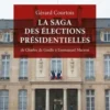 La saga des élections présidentielles. De Charles de Gaulle à Emmanuel Macron, Gérard Courtois