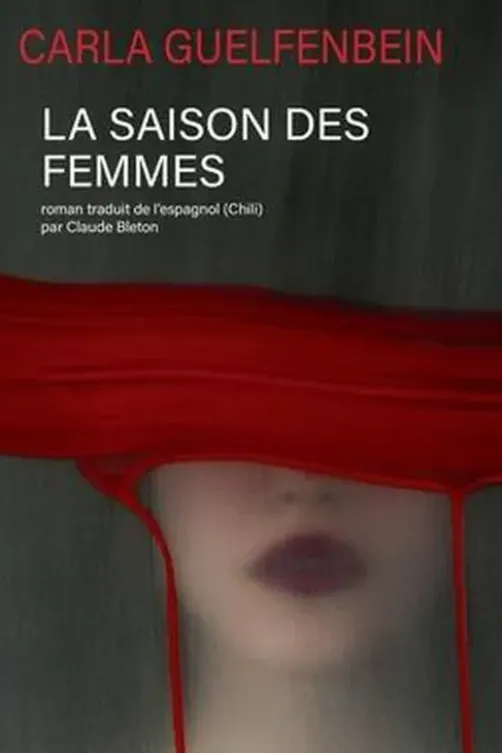 La Saison des femmes, Carla Guelfenbein