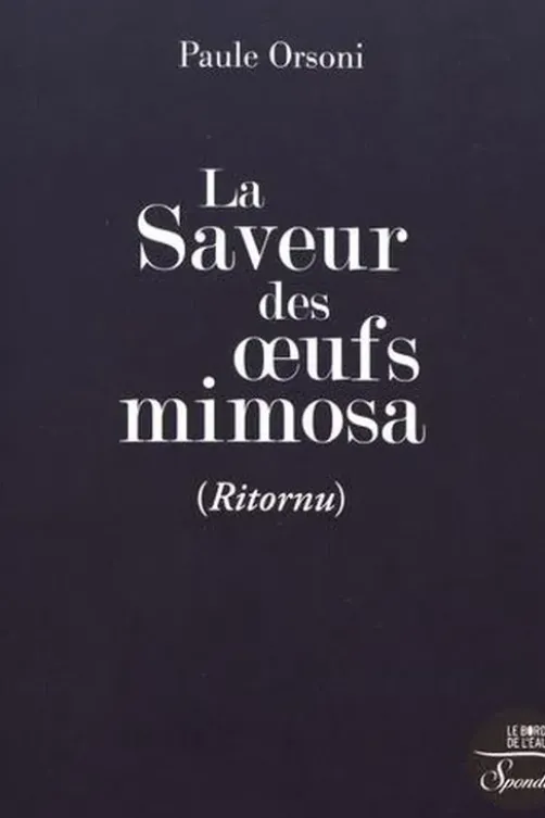 La saveur des oeufs mimosa (Ritornu), Paule Orsoni
