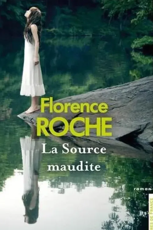 La Source maudite, Florence Roche