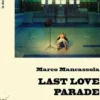 Last Love Parade, Marco Mancassola