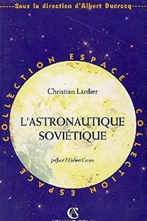 L'astronautique soviétique, Lardier