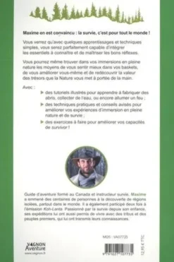 La survie, la nature et moi. Techniques de survie, savoir faire ancestraux, renouer avec la nature, Maxime Berthon