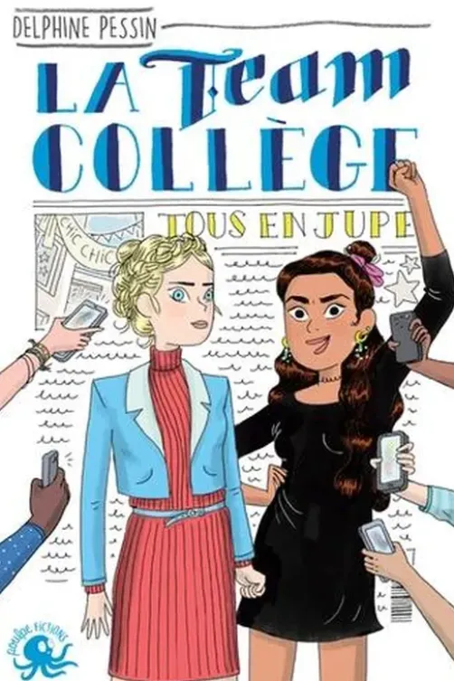 La Team Collège : Tous en jupe !, Delphine Pessin