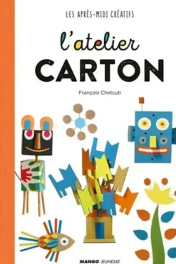 L'atelier carton, François Chetcuti