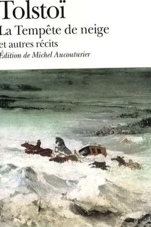 La Tempête de neige. Et autres récits, Léon Tolstoï