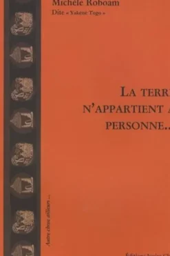 La Terre n'appartient à personne..., Michèle Roboam